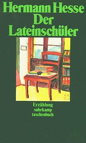 Der Lateinschüler: Erzählung by Hermann Hesse