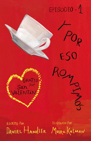 Y por eso rompimos - Episodio 1 by Daniel Handler