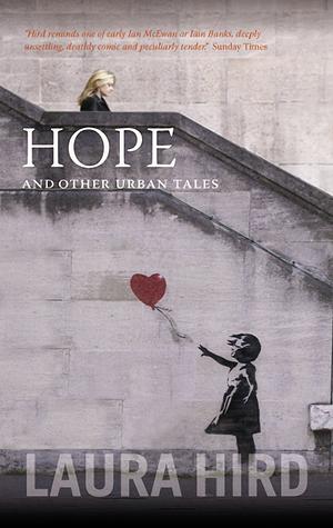 Hope and Other Urban Tales by Laura Hird