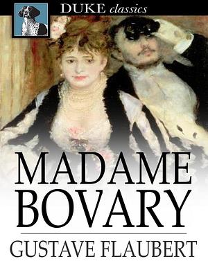 Madame Bovary by Gustave Flaubert