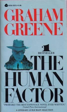 THE HUMAN FACTOR. by Graham Greene