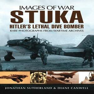Stuka: Hitler's Lethal Dive Bomber by Alistair Smith