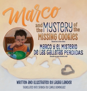 Marco and the Mystery of the Missing Cookies by Laura Lander