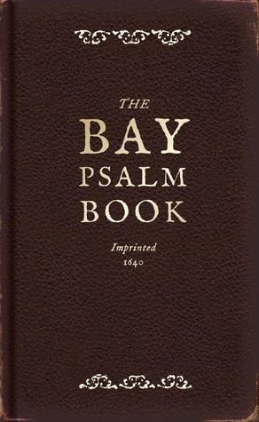 The Bay Psalm Book: A Facsimile by Diarmaid MacCulloch
