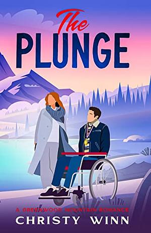 The Plunge: A Greenwood Mountain Romance by Christy Winn
