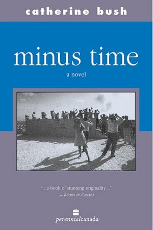Minus Time by Catherine Bush