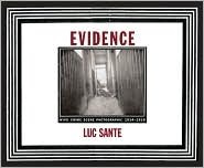 Evidence: NYPD Crime Scene Photographs: 1914-1918 by Luc Sante