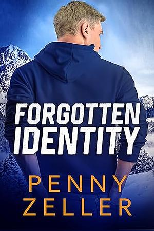 Forgotten Identity by Penny Zeller