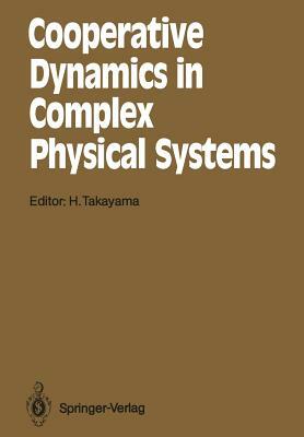 Cooperative Dynamics in Complex Physical Systems: Proceedings of the Second Yukawa International Symposium, Kyoto, Japan, August 24-27, 1988 by 