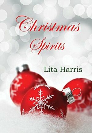 Christmas Spirits by Lita Harris