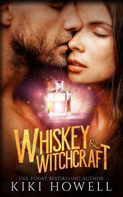 Whiskey & Witchcraft by Kiki Howell