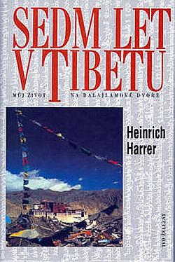 Sedm let v Tibetu: m°uj život na dalajlamově dvoře by Heinrich Harrer