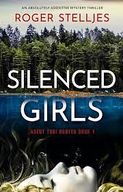 The Silenced Girls  by Roger Stelljes