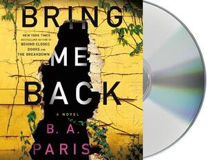 Bring Me Back by B.A. Paris