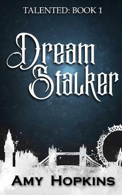 Dream Stalker by Amy Hopkins