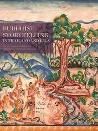 Buddhist Storytelling in Thailand and Laos: The Vessantara Jataka Scroll and the Asian Civilisations Museum by H. Leedom Lefferts, Wajuppa Tossa, Sandra Cate