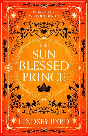 The Sun Blessed Prince by Lindsey Byrd