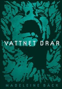 Vattnet drar by Madeleine Bäck