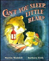 Can't You Sleep, Little Bear? by Martin Waddell