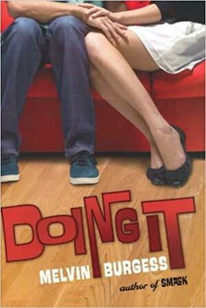 Doing It by Melvin Burgess