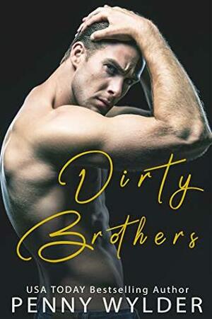 Dirty Brothers by Penny Wylder