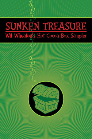 Sunken Treasure: Wil Wheaton's Hot Cocoa Box Sampler by Wil Wheaton