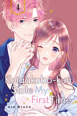 Koigakubo-kun Stole My First Time, Volume 4 by Rin Miasa