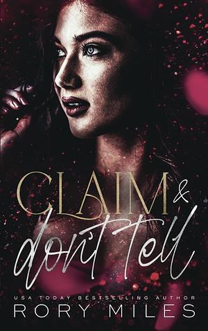 Claim & Don't Tell by Rory Miles