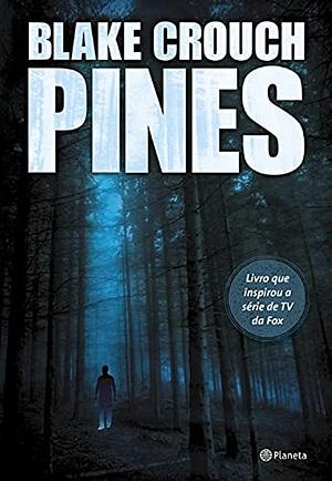 Pines by Blake Crouch