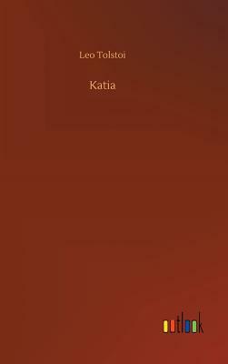 Katia by Leo Tolstoy