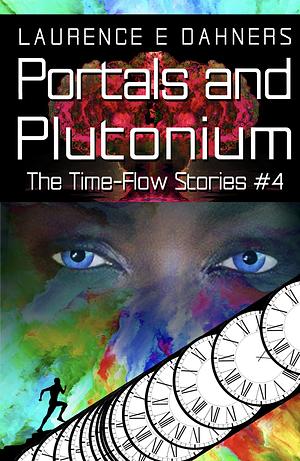 Portals and Plutonium  by Laurence E. Dahners