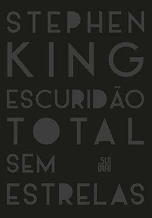 Escuridão total sem estrelas by Stephen King