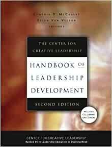 The Center for Creative Leadership Handbook of Leadership Development by Cynthia D. McCauley