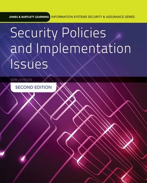 Security Policies and Implementation Issues with Theory Labs by Robert Johnson, Chuck Easttom