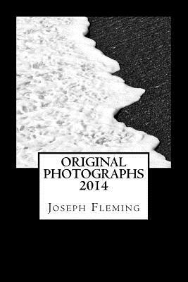 Original Photographs 2014 by Joseph Fleming