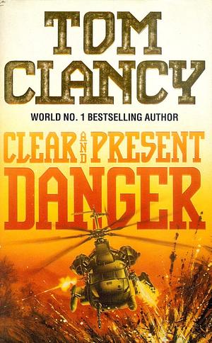 Clear and Present Danger by Tom Clancy