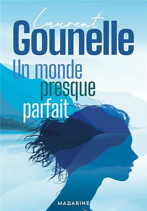 Un monde presque parfait: Roman by Laurent Gounelle