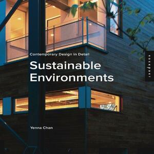 Contemporary Design in Detail: Sustainable Environments by Yenna Chen, Alicia Kennedy