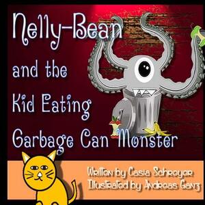 Nelly-Bean and the Kid Eating Garbage Can Monster by Casia Schreyer