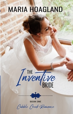 The Inventive Bride by Maria Hoagland