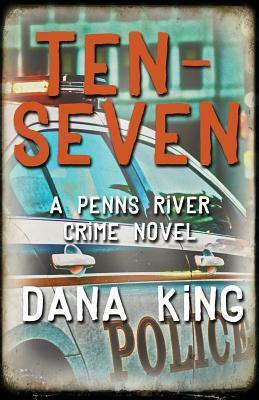 Ten-Seven by Dana King