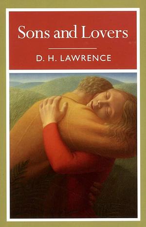 Sons and Lovers by D. H. Lawrence