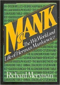Mank: The Wit, World, and Life of Herman Mankiewicz by Richard Meryman