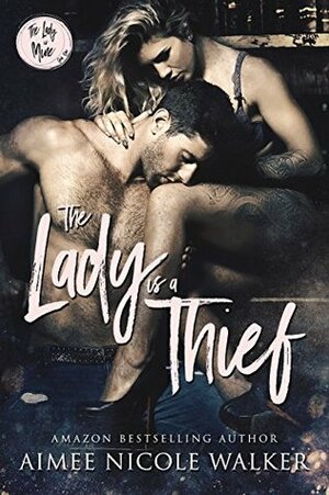 The Lady is a Thief by Aimee Nicole Walker