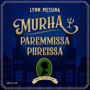 Murha paremmissa piireissä by Lynn Messina