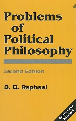 Problems of Political Philosophy by D. D. Raphael