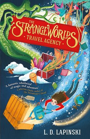 The Strangeworlds Travel Agency by L. D. Lapinski