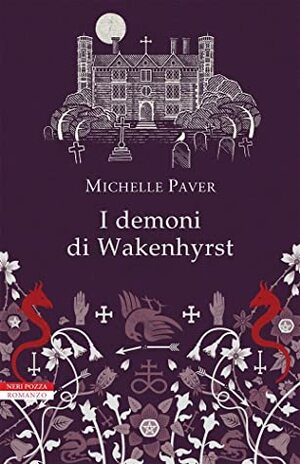 I demoni di Wakenhyrst by Michelle Paver