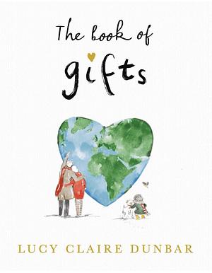 The Book of Gifts by Lucy Claire Dunbar