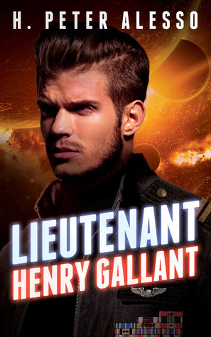 Lieutenant Henry Gallant by H. Peter Alesso